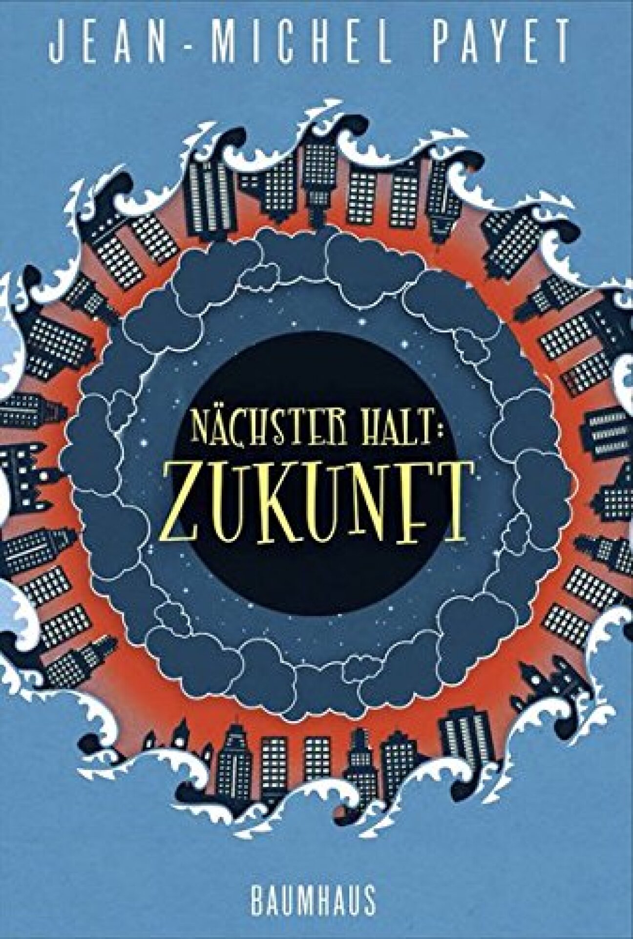 Cover des Buches: Nächster Halt: Zukunft, Bild © Baumhaus Verlag