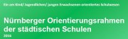 Orientierungsrahmen der städtischen Schulen Nürnberg