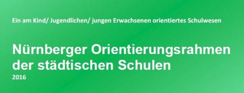Orientierungsrahmen der städtischen Schulen Nürnberg © Wurst; Andreas