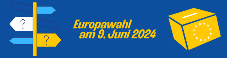 Bunter Wegweiser, gelbe Wahlurne mit Sternenkranz und gelber Schriftzug "Europawahl am 9. Juni 2024" auf blauem Grund.