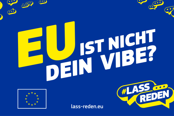 Logo von #LassReden mit dem Text "Die EU ist nicht dein Vibe?"