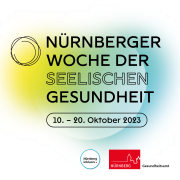 Die 1. Nürnberger Woche der seelischen Gesundheit vom 10. bis 20. Oktober 2023