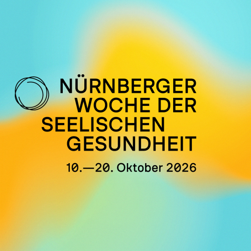 Auf blau zu orange hin wechselndem Hintergrund steht der Titel Nürnberger Woche der seelischen Gesundheit mit dem Zeitraum vom 10. bis 20. Oktober 2026.