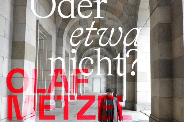 Olaf Metzel: Oder etwa nicht?