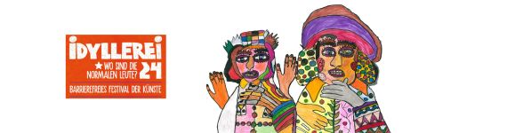 Idyllerei Festival 2024 Wo sind die normalen Leute? Barrierefreies Festival der Künste