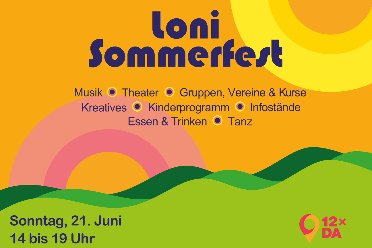 Das Loni Sommerfest findet am 21. Juni 2026 von 14 bis 19 Uhr mit einem bunten Aktions- und Bühnenprogramm für groß und klein statt.