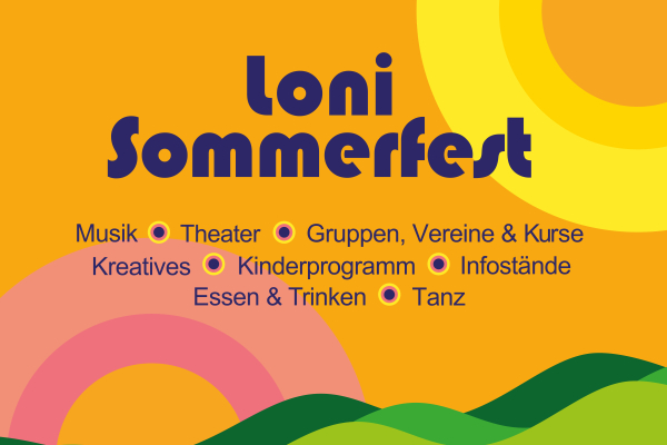 Das Loni Sommerfest findet am 21. Juni 2026 von 14 bis 19 Uhr mit einem bunten Aktions- und Bühnenprogramm für groß und klein statt.