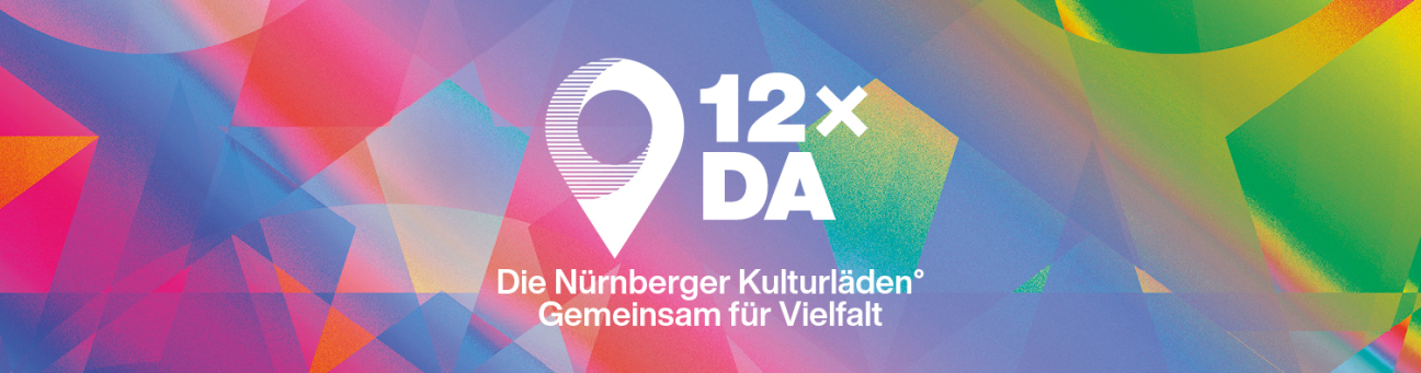 12xDA Banner, Bild © Complex Pleasures / Stadt Nürnberg
