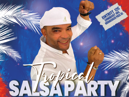 Das Bild zeigt einen tanzenden Mann und die Wörter: Tropical Salsa Party. Rechts oben im Bild sieht man eine Eintritts·karte.