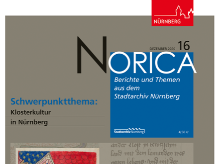 Auf dem Bild sieht man einen Teil vom Titel·blatt von der Zeitschrift NORICA 2016. Auf dem Titel·blatt steht oben in Groß·buchstaben das Wort: NORICA. Darunter ist ein blauer Kasten. In dem blauen Kasten steht: Berichte und Themen aus dem Stadtarchiv Nürnberg. Links neben dem blauen Kasten steht: Schwerpunktthema: Klosterkultur in Nürnberg. In der unteren Hälfte vom Titel·blatt sind 2 Bilder.
