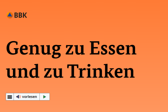 Teil von der Internet·seite in Leichter Sprache vom BBK zum Thema: Genug zu Essen und zu Trinken.