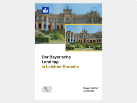 Das Bild zeigt den Titel von der Broschüre: Der Bayerische Land·tag in Leichter Sprache.
