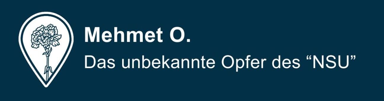Mehmet O. - Das unbekannte Opfer des "NSU"