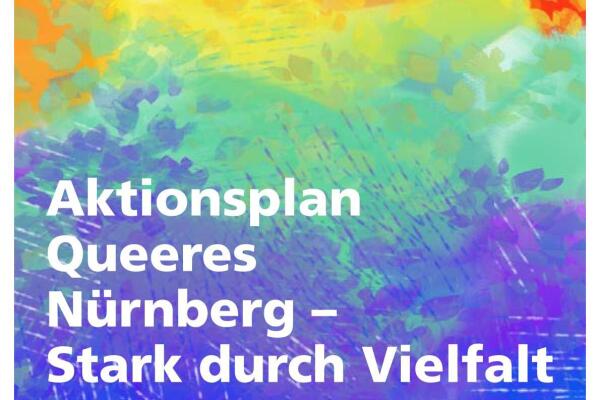 Aktionsplan Queeres Nürnberg - Stark durch Vielfalt