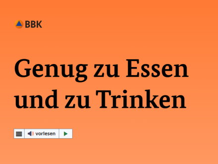 Teil von der Internet·seite in Leichter Sprache vom BBK zum Thema: Genug zu Essen und zu Trinken., Bild © Bundesamt für Bevölkerungsschutz und Katastrophenhilfe