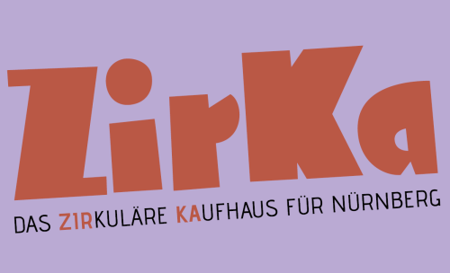 ZirKa - Das Zirkuläre Kaufhaus für Nürnberg
