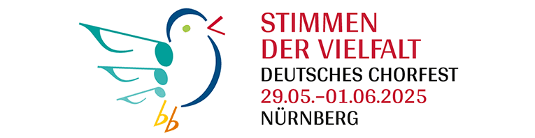 Stimmen der Vielfalt – Deutsches Chorfest. 29. Mai bis 1. Juni 2025. Nürnberg