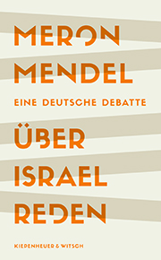 Cover des Buches „Über Israel Reden“ von Meron Mendel