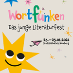 Bunter Schriftzug 'Wortfunken' mit lachenden Sternen und Text darunter 'Das junge Literaturfest, 23. bis 25.01.2026, Stadtbibliothek Nürnberg'.