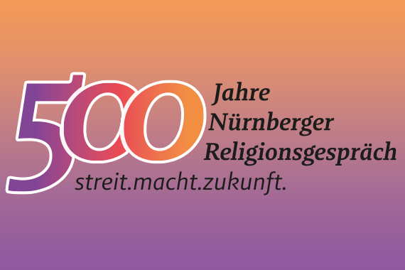 500 Jahre Nürnberger Religionsgespräch