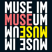 Muse im Museum
