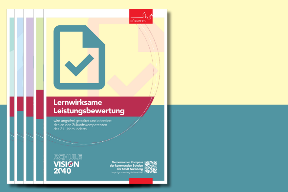 Bild © IPSN / Stadt Nürnberg Flyer zum Zielraum "lernwirksame Leistungsbewertung" der Schule Vision 2040, Bild © IPSN / Stadt Nürnberg