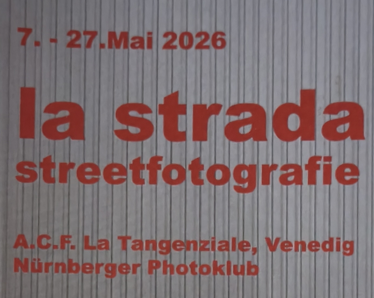 Plakat zur Fotoausstellung La Strada des Photoklubs Nürnberg und A.C.F. La Tangenziale, Bild © Photoklub Nürnberg e.V.