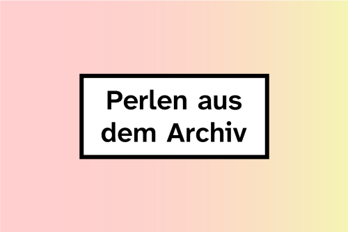 © Stadtgrafik / Elisabeth Dötzer Grafik: Schriftzug Perlen aus dem Archiv © Stadtgrafik / Elisabeth Dötzer