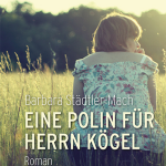 Buchtitel "Eine Polin für Herrn Kögel" - Barbara Städtler-Mach, Verlag Königshausen & Neumann