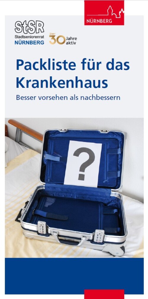 © Stadtseniorenrat Nürnberg Faltblatt Titel Packliste für das Krankenhaus © Stadtseniorenrat Nürnberg