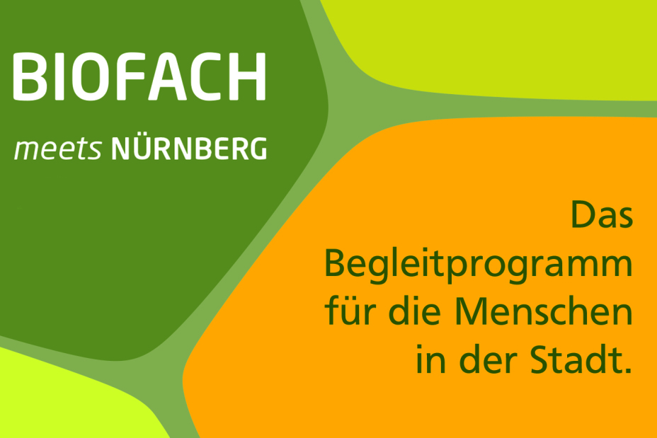 Biofach meets Nürnberg, die Weltleitmesse für Bio Lebensmittel trifft die Menschen in der Stadt, Bild © Gerhard Illig / Referat für Umwelt und Gesundheit