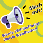 Werde Wahlhelferin! Werde Wahlhelfer!